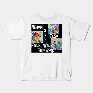 When all Else Fails Kids T-Shirt